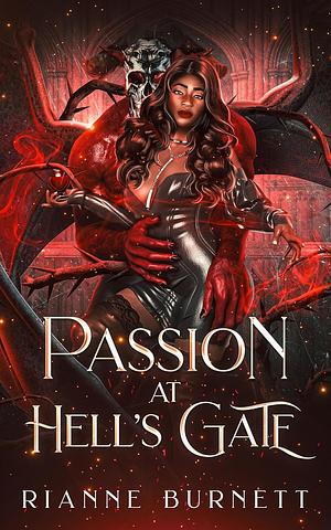 Passion At Hell's Gates by Rianne Burnett