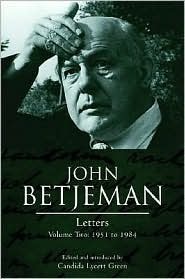 Letters, Volume Two: 1951 to 1984 by John Betjeman, Candida Lycett Green
