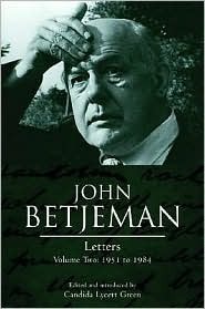 Letters, Volume Two: 1951 to 1984 by Candida Lycett Green, John Betjeman