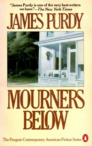 Mourners Below by James Purdy