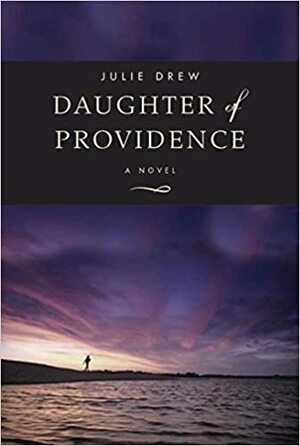 Daughter of Providence by Julie Drew