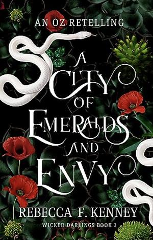 A City of Emeralds and Envy by Rebecca F. Kenney