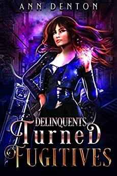 Delinquents Turned Fugitives by Ann Denton