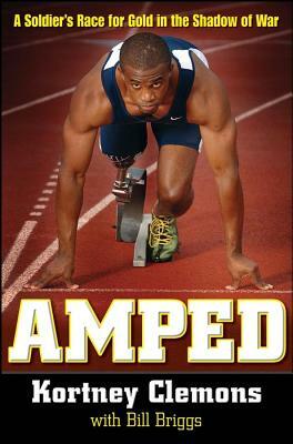 Amped: A Soldier's Race for Gold in the Shadow of War by Kortney Clemons, Bill Briggs