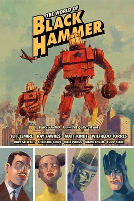 The World of Black Hammer Library Edition Volume 2 by Jeff Lemire, Ray Fawkes