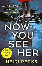 Now You See Her by Heidi Perks