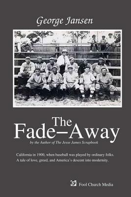 The Fade-Away by George Jansen