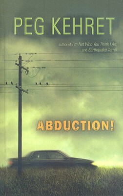 Abduction! by Peg Kehret