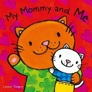 My Mommy and Me by Liesbet Slegers