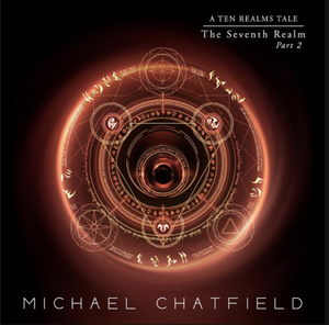 The Seventh Realm Part 2 by Michael Chatfield