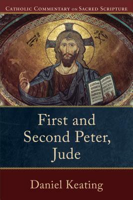 First and Second Peter, Jude by Daniel Keating