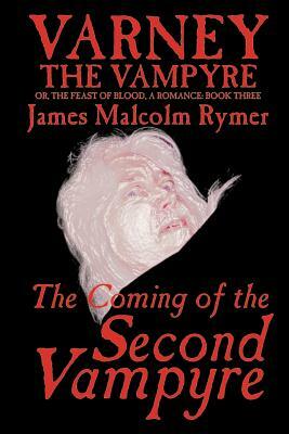 The Coming of the Second Vampyre by James Malcolm Rymer