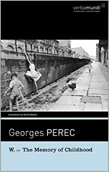 W ya da Bir Çocukluk Hatırası by Georges Perec