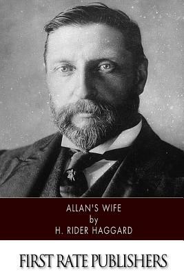 Allan's Wife by H. Rider Haggard