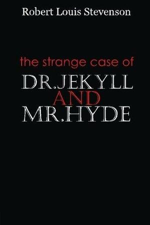 The Strange Case of Dr Jekyll and Mr Hyde by Robert Louis Stevenson