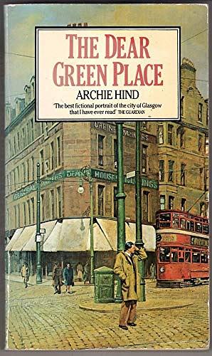 The Dear Green Place by Archie Hind