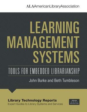 Learning Management Systems by John Burke, Beth Tumbleson