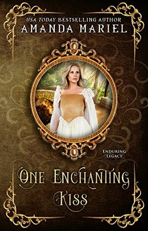 One Enchanting Kiss by Amanda Mariel