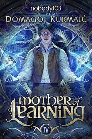 Mother of Learning: Arc 4 by Domagoj Kurmaić, nobody103