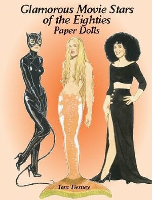 Glamorous Movie Stars of the Eighties Paper Dolls by Tom Tierney