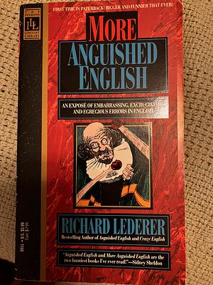 More Anguished English by Richard Lederer