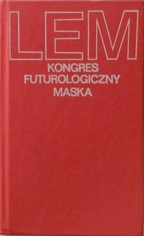 Kongres futurologiczny. Maska. by Stanisław Lem