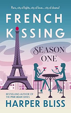 French Kissing: Season One by Harper Bliss