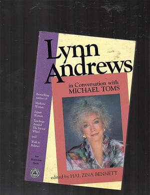 Lynn Andrews in Conversation with Michael Toms by Lynn V. Andrews, Michael Toms