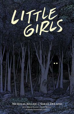 Little Girls by Nicholas Aflleje, Ashley Lanni, Adam Wollet, Sarah Delaine