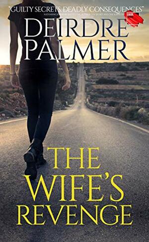 The Wife's Revenge: A Gripping Psychological Suspense by darkstroke books, Deirdre Palmer