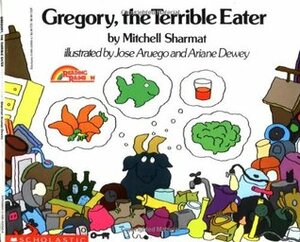 Gregory the Terrible Eater by José Aruego, Ariane Dewey, Mitchell Sharmat