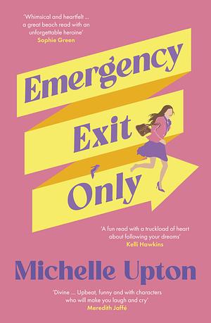 Emergency Exit Only by Michelle Upton