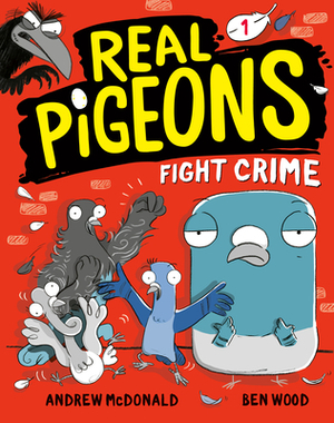 Real Pigeons Fight Crime by Andrew McDonald