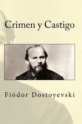 Crimen y Castigo by Fyodor Dostoevsky