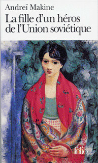 La Fille d'un héros de l'Union soviétique by Françoise Bour, Andreï Makine