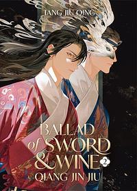 Ballad of Sword and Wine: Qiang Jin Jiu (Novel) Vol. 2 by Tang Jiu Qing