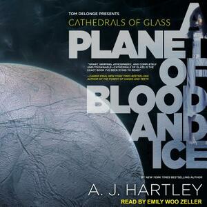 Cathedrals of Glass: A Planet of Blood and Ice by A.J. Hartley