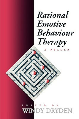 Rational Emotive Behaviour Therapy: A Reader by 