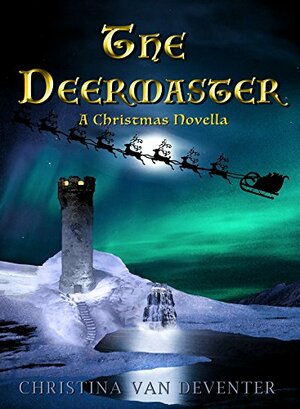 The Deermaster by Christina van Deventer