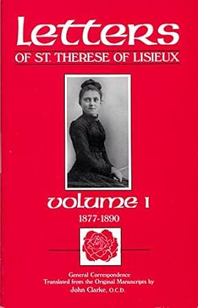 Letters of St. Therese of Lisieux, Volume I: General Correspondence 1877-1890 by Thérèse de Lisieux