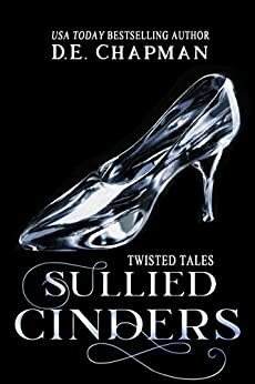 Sullied Cinders by D.E. Chapman