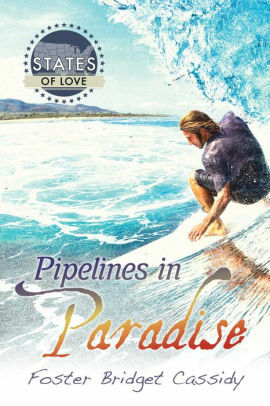 Pipelines in Paradise by Foster Bridget Cassidy