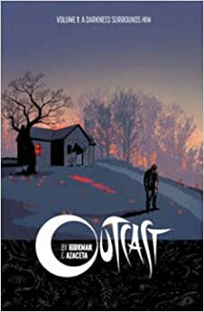 Outcast, Vol. 1: As Trevas que o Rodeiam by Paul Azaceta, Robert Kirkman
