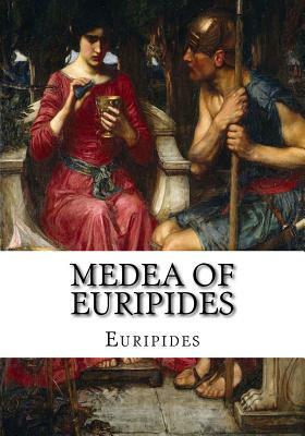 Medea of Euripides by Euripides