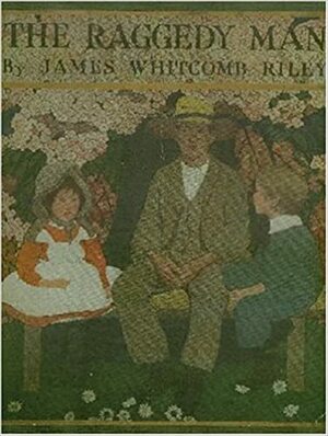 The Raggedy Man by James Whitcomb Riley