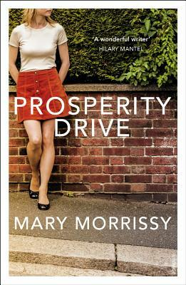 Prosperity Drive by Mary Morrissy
