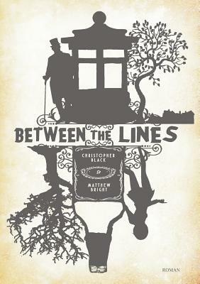 Between the Lines by Christopher Black, Matthew Bright