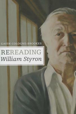 Rereading William Styron by Gavin Cologne-Brookes