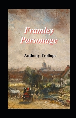 Framley Parsonage illustrated by Anthony Trollope