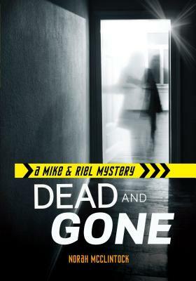 Dead and Gone by Norah McClintock